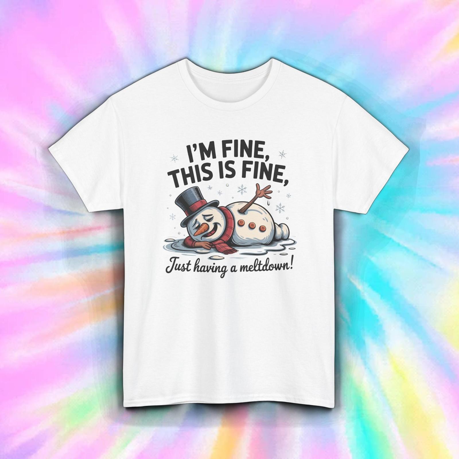 Funny Melting Snowman Shirt | I’m Fine Just Having a Meltdown Tee S–5XL XXL