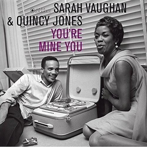 Vaughan,Sarah / Jones,Quincy - You're Mine You [VINYL LP] Gatefold LP Jacket, 180 Gram, Spain - Import