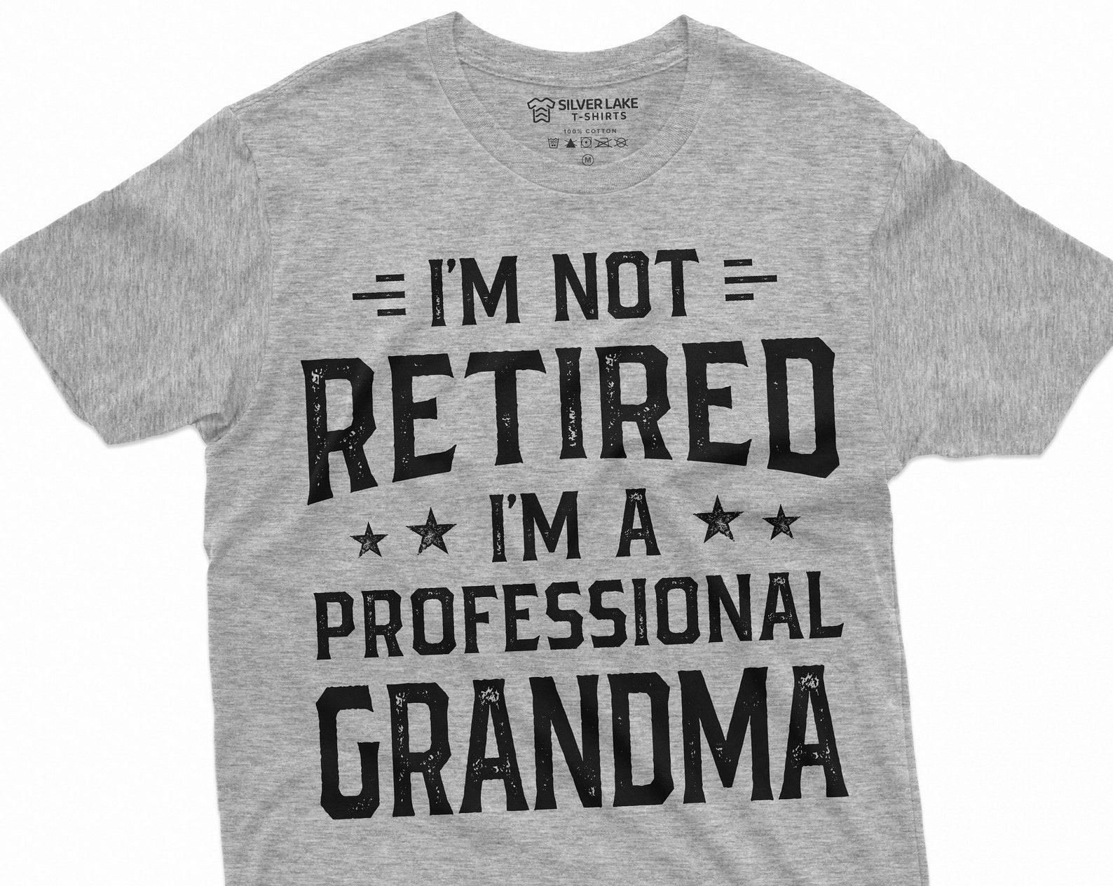Retirement gift Tee shirt Grandma Grandmother Nana gifts retiree retire professional Grandma Funny Birthday Christmas Gift Shirt S