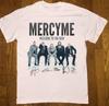 MercyMe Band Willkommen zum Neuen Album Signatur T-Shirt Weiß Alle Größen Geschenk Fans Unisex T-Shirt