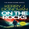 On the Rocks by Kerry J. Donovan Paperback Book 9781036701642