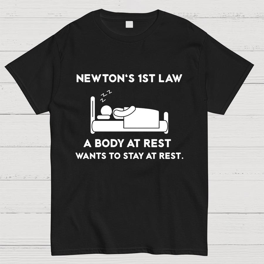 Newtons First Law Funny Geeky T-Shirt