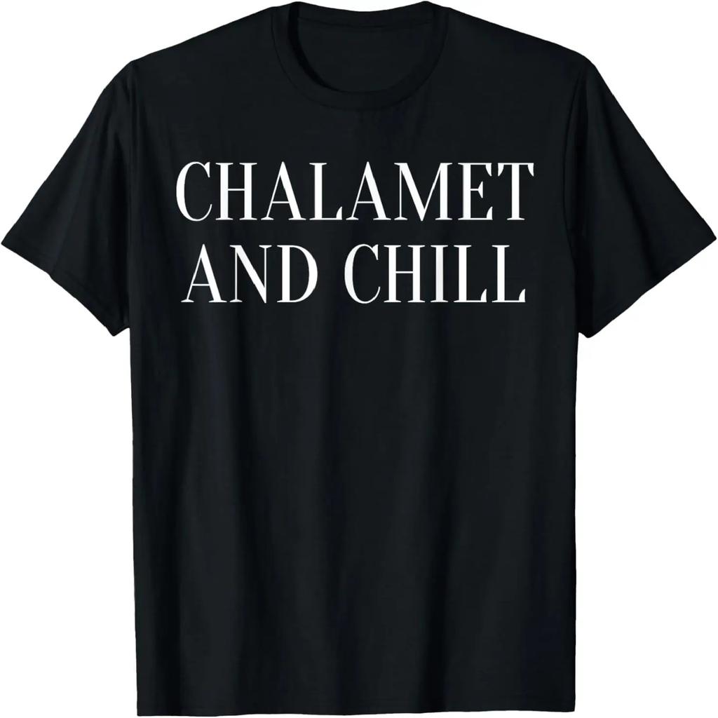 Chalamet And Chill Timothee Fan T-Shirt