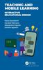 The Teaching and Mobile Learning : Interactive Educational Design Book