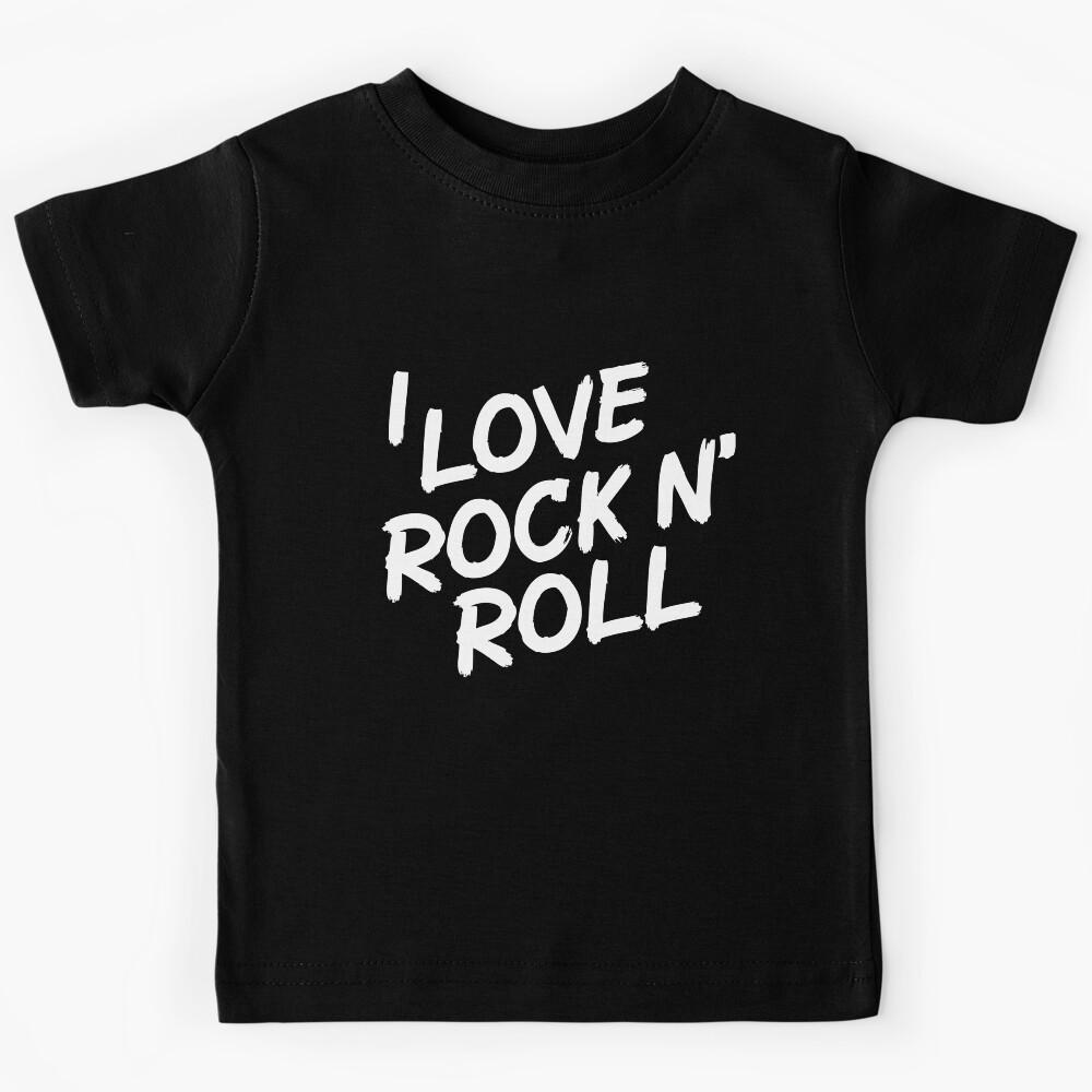 I Love Rock and Roll. Rock gift Kids T-Shirt 130