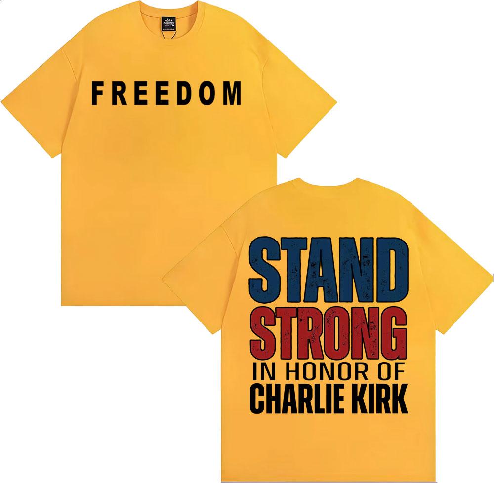 Stand Strong in Honor of Charlie Kirk Freedom Double Sided Print Tshirts for Unisex Women Summer Tops Comfort Pure Cotton T Shirts