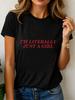 Casual Unisexs Tshirt Im Literally Just A Girl Print Round Neck Short Sleeve Four Seasons Lightweight Comfortable Dail Tops