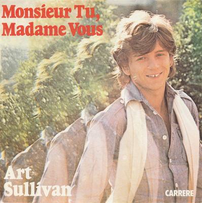 7inch Record ART SULLIVAN - Monsieur Tu, Madame Vous 49324 CARRERE 1977 France Pop Used