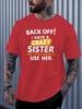 Funny Crazy Sister Family Slogan Unisexs Crew Neck Cotton T Shirt Humorous Quote Print Short Sleeve Casual Street Fashion Daily Top