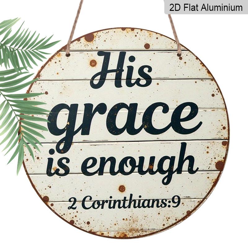 2D Flat 1pc Aluminum Metal Printed Sign, 8x8 in Round Wall Decor, A Decorative Plaque That Says His Grace Is Sufficient for Me