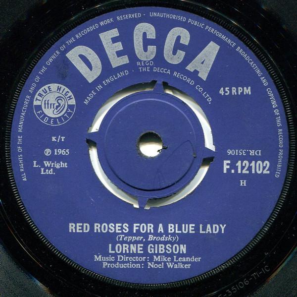 7inch Record LORNE GIBSON - Red Roses For A Blue Lady F12102 DECCA 1965 UK Pop Used