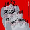 Jazz, Bossa and Reflections Vol. 1 (Limited Edition) (SACD) - Various Artists