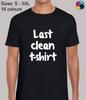 Last Clean T Shirt Mens Womens Tees Top Funny Novelty Humour Regular Fit T-Shirt Mens Womens Tees Top Top TShirt Tee - Men