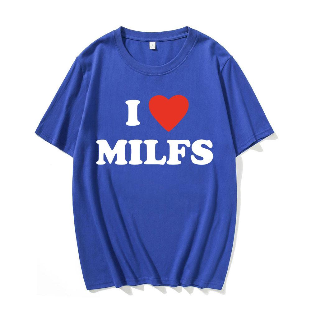 Fashion I Love MILFS I Heart Hot Moms Printed Unisex T-shirts Men Women Oversized Casual T Shirt Harajuku Tee Shirt Streetwear