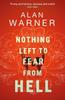 Nothing Left To Fear from Hell by Alan Warner Paperback Book 9781846976612