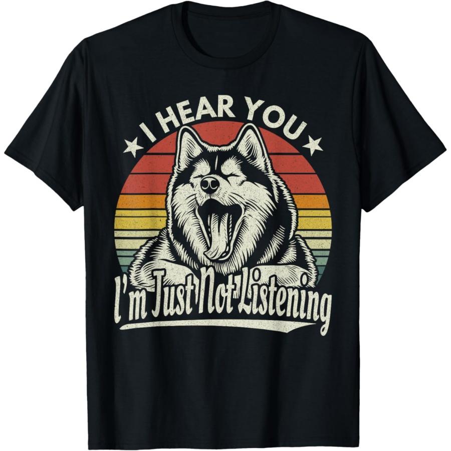 Yawn Husky _ Malamute I Hear You I Just Not Listening Retro T-Shirt S