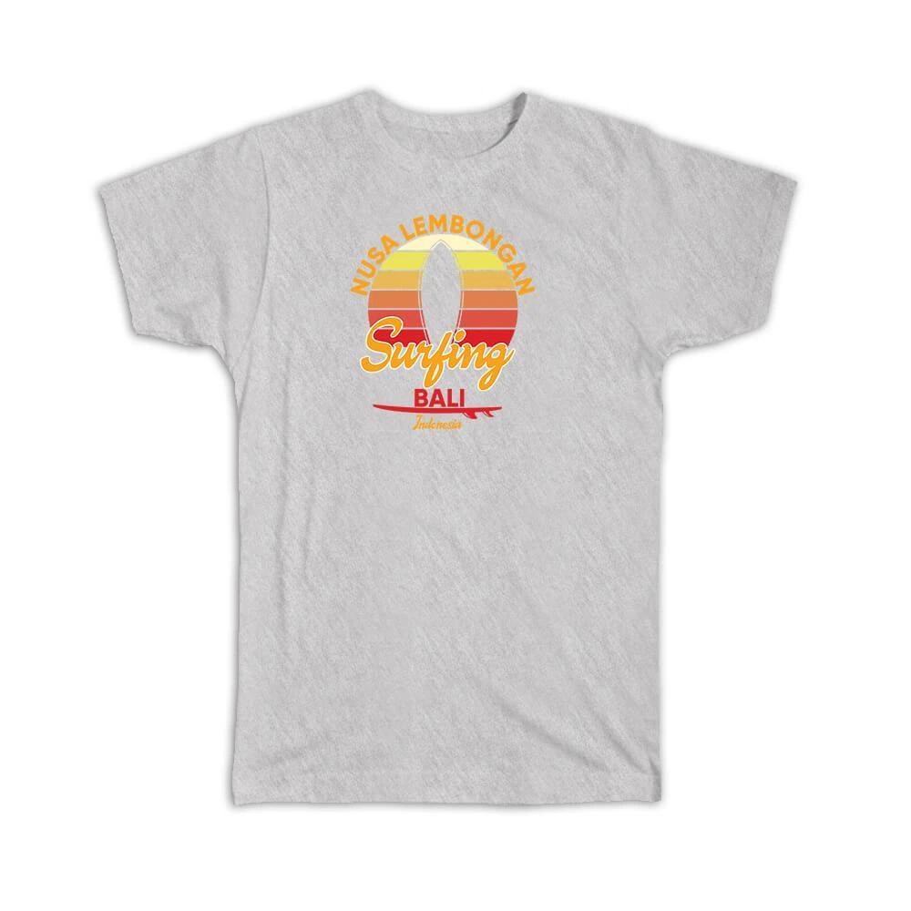 Gift T-Shirt : Surf Nusa Lembongan Bali Indonesia Surfing XL
