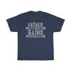 Father Forgive Me For These Gains T-Shirt