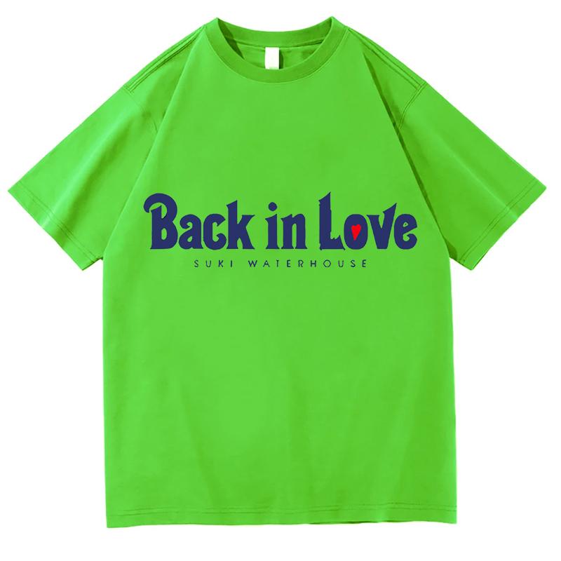 

Suki Waterhouse Back in Love Tshirt Graphic Printing Fashion Tees High Quality Cotton Oneck Teeshirt Female Short Sleeve Tops 4XL