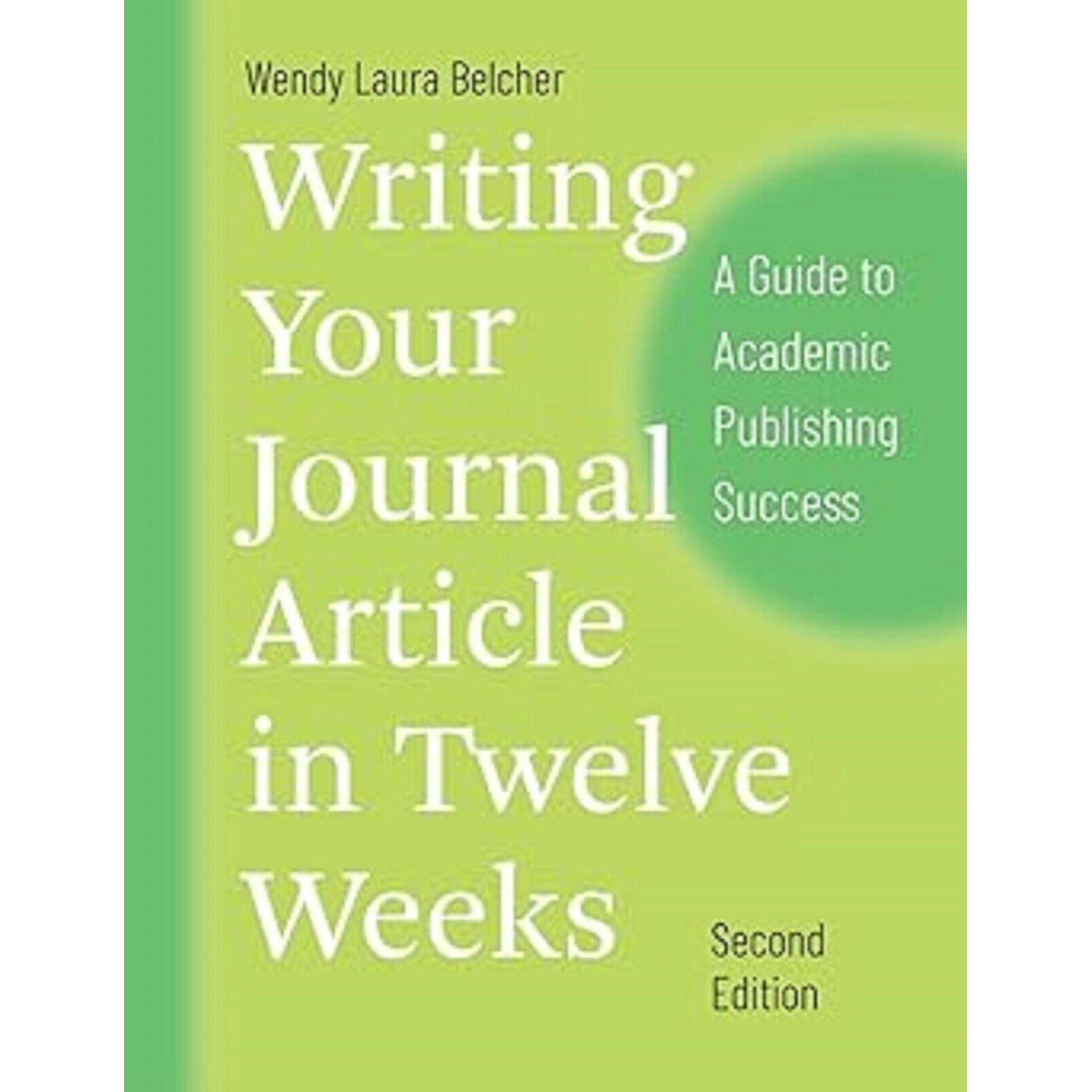 Writing Your Journal Article in Twelve Weeks Paperback o472 IN-R5