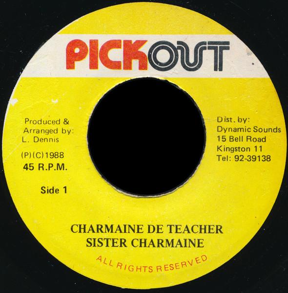 

7inch Record SISTER CHARMAINE - Charmaine De Teacher NONE Pickout 1988 Jamaica Reggae, Ska & Dub Used