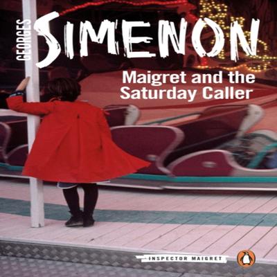 Maigret and the Saturday Caller by Georges Simenon Paperback Book 9780241303955