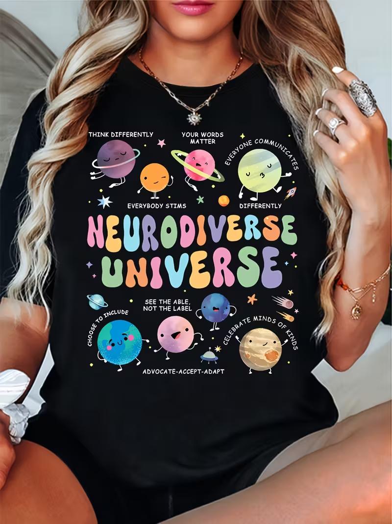 Neurodiverse Universe Printed T-Shirt, Fun Cosmic Planets Teacher T-Shirt, A Gift for Teachers Unisex Casual Tops Ladies T-Shirt S