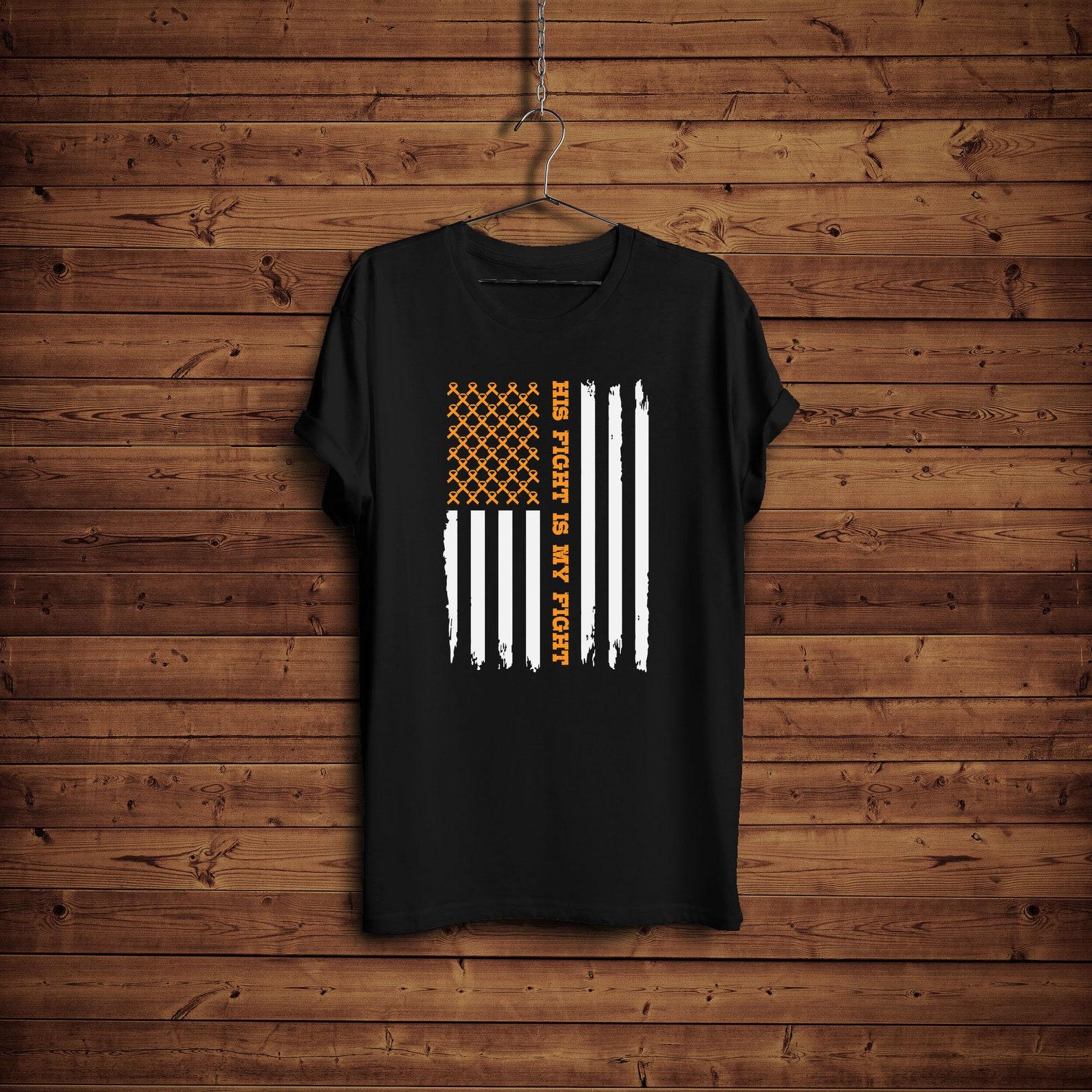 Her Fight is My Fight, His Fight is My Fight, Cancer Shirt, Leukemia Awareness T-shirt, Women s Support Shirt, American Flag Shirt S