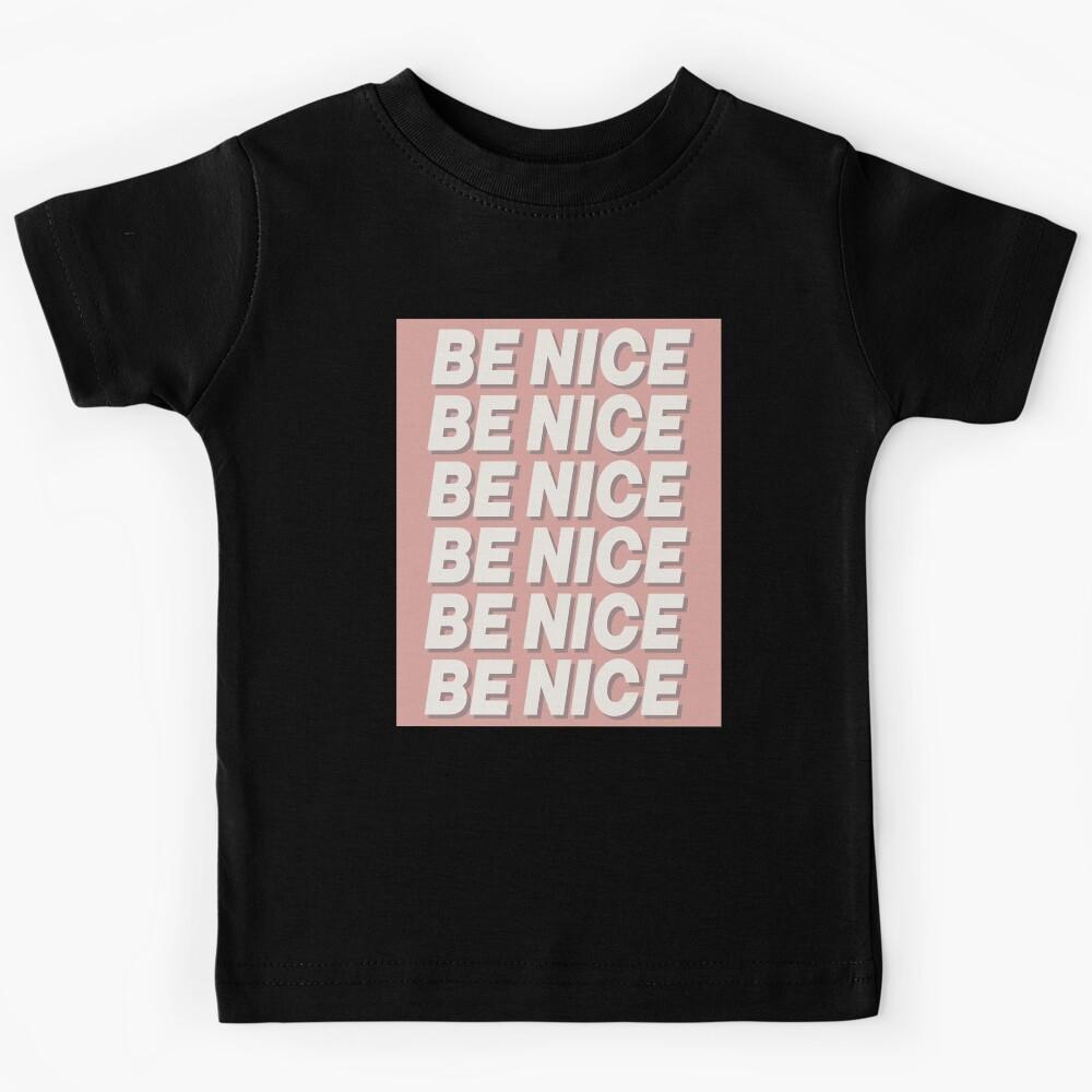 Be Nice Kids T-Shirt 170