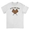 Thanksgiving T-Shirt - It's Leg Day Officially Licensed Unisex T-Shirt