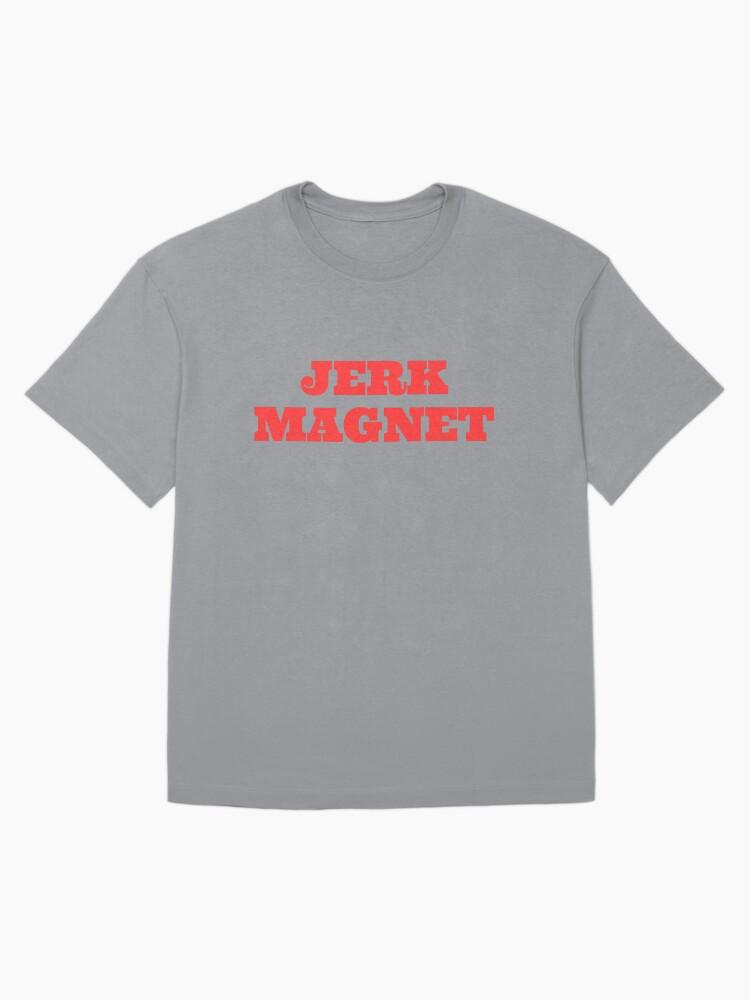 Dean Martin Jerk Magnet Oversized T-Shirt