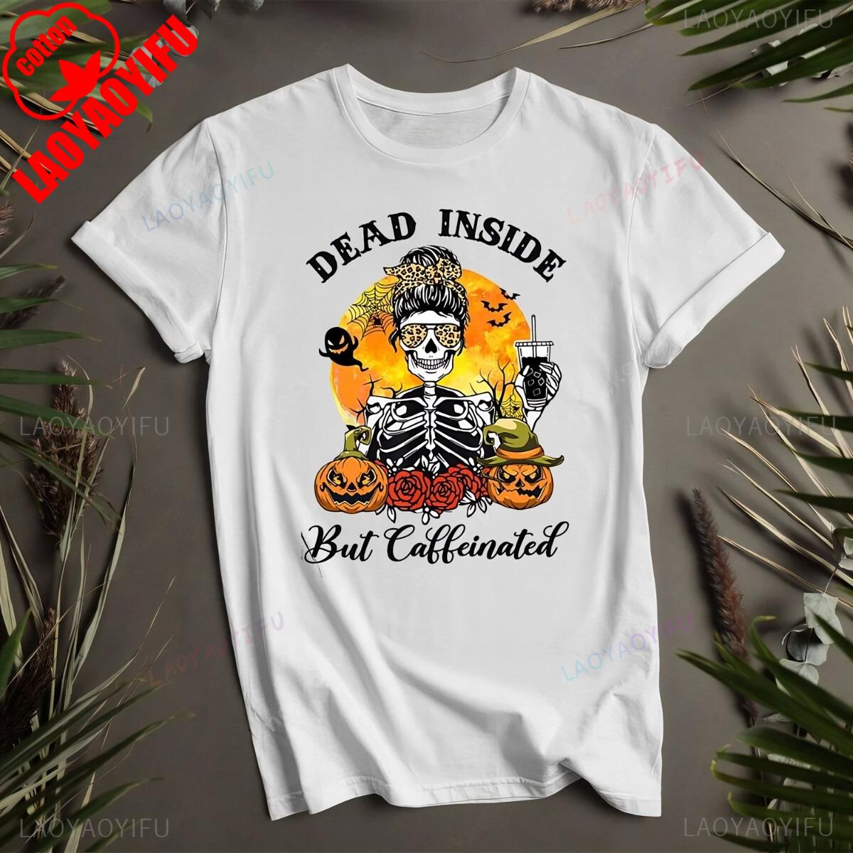 Funny Skeleton Tshirt Cotton Short Sleeve Summer Casual Unisex Dead Inside But Caffeinated Design Humor Graphic Graphic Tee S