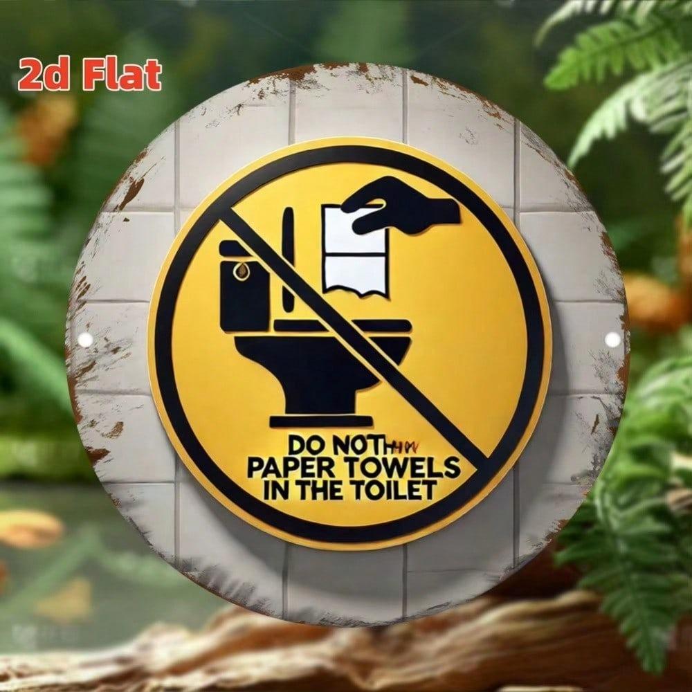 Retro Funny Metal Sign Please Do Not Throw Paper Towels In Toilet Round Bathroom Wall Art Rustic Home Decor 8x8 Inch