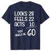 Funny 60th Birthday Gift 60 Years Old Graphic T-shirts Men Women's Fashion Casual Tshirt 100% Cotton Loose Oversized T Shirt
