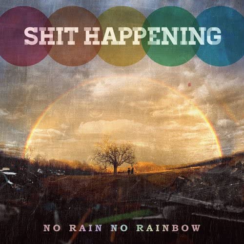 

CD SHIT HAPPENING - NO RAIN NO RAINBOW CKCA1048 Catch All Recor 2012 Japan ObiRock Used
