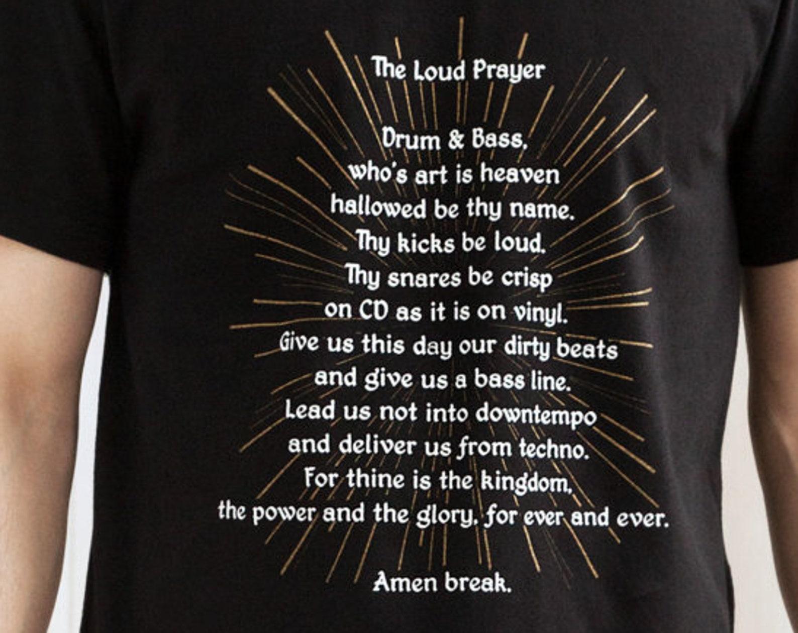 Drum and Bass Prayer T-Shirt – Junglist, UK Garage, DJ 2XL