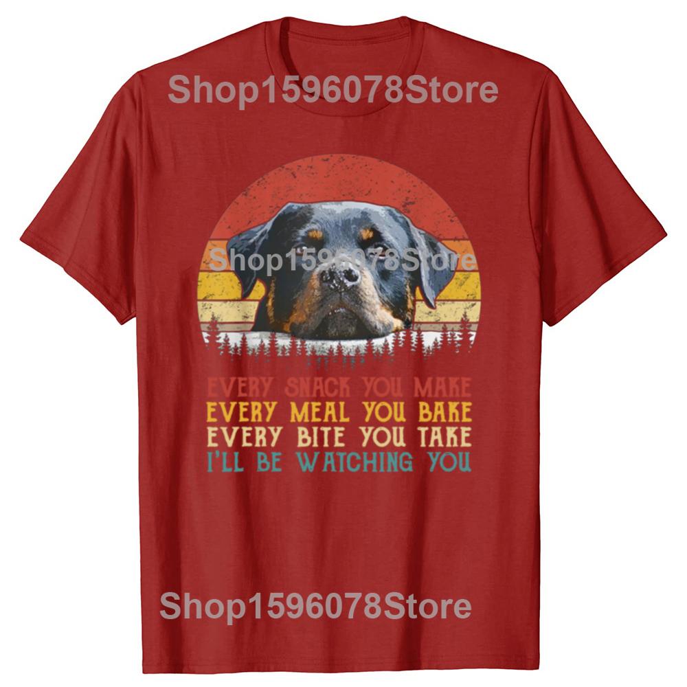 Every Snack You Make Dog Shirt Rottie Mom Cute Rottweiler Gifts Unisex Rottie T-Shirt for Men Women Summer Tees Cotton