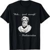 Lustiges Geschichts-Meme _ Gut genug _ Philosoph Mediokrates T-Shirt
