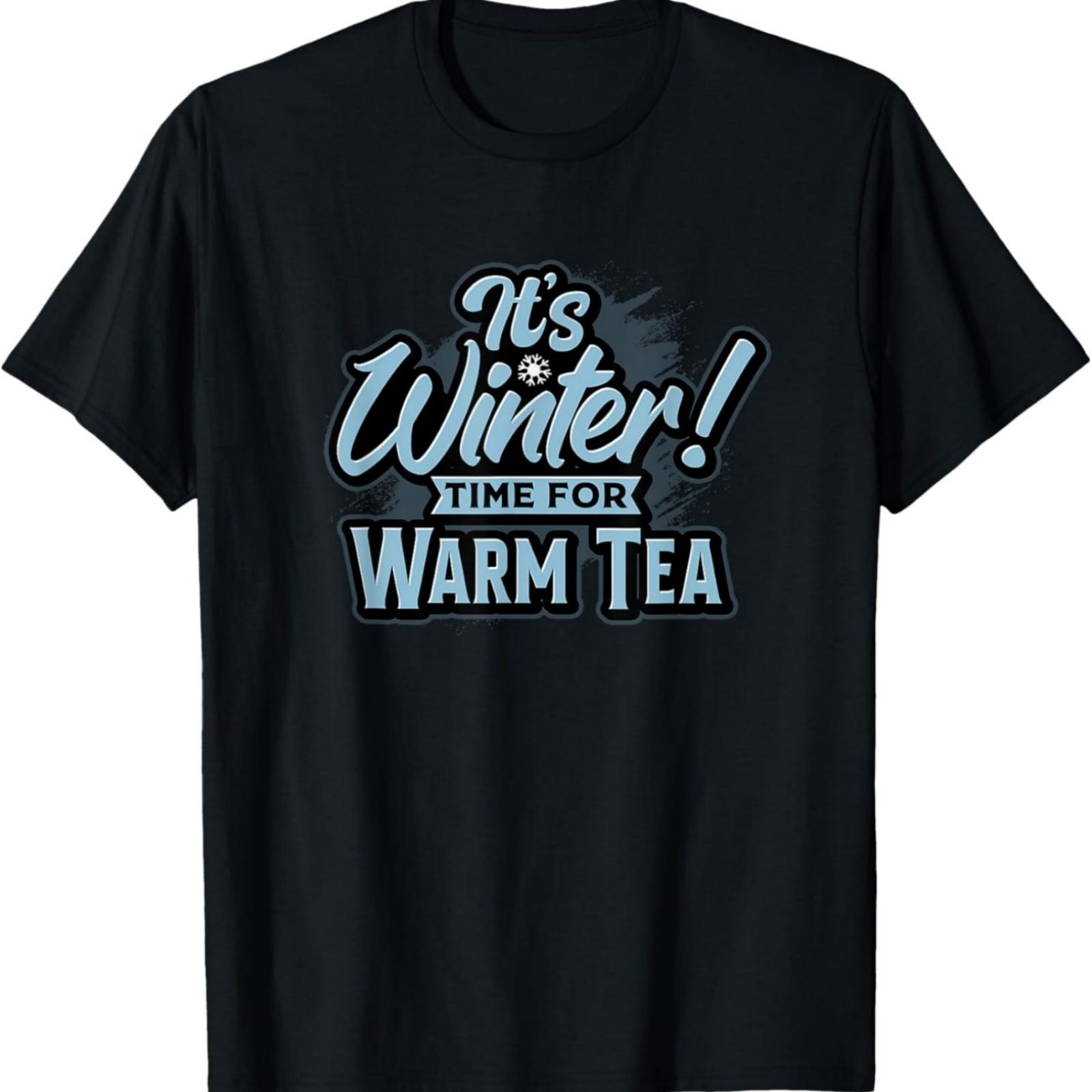 

Its winter time for Warm tea for Cozy Lifestyle Lovers T-Shirt XXXXXL різнокольоровий