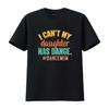 I Can T My Daughter Has Dance Mom Shirt Vintage Washed Streetwear Top For Everyday Wear Slightly Homme Unisex Graphic