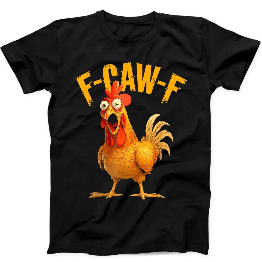 

F-Caw-F Chicken Rooster Meme FCAWF Saying Funny Gift Black Tee T Shirt 498 L