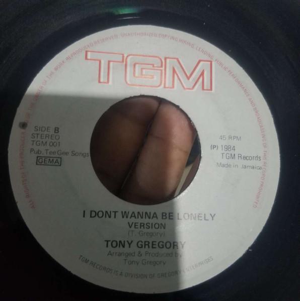 

7inch Record TONY GREGORY I Dont Wanna Be Lonely TGM001 TGM 1984 Jamaica Reggae Ska Dub Used