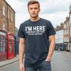 Im Here How What Are Mens Top Street T Shirt Novelty Funny Gift Top Tee
