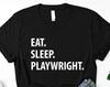 Playwright T-Shirt, Eat Sleep Playwright shirt Mens Womens Gift - 1314