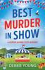 Libro Best Murder In Show : The Start of a Gripping Cozy Murder Mystery Series by Debbie Young