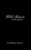 The Wild Beasts : a Collection of Poems &writings Book