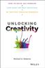 Bok Unlocking Creativity : How To Solve Any Problem and Make the Best Decisions by Shifting Creative Mindsets