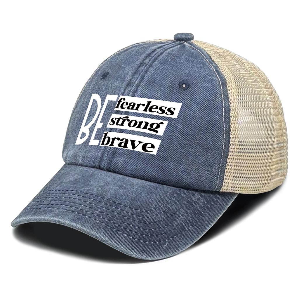 BE Fearless Strong Brave Printed Baseball Cap Adjustable Curved Brim Solid Color Sports Hat For Unisex Women Urban Travel Fishing