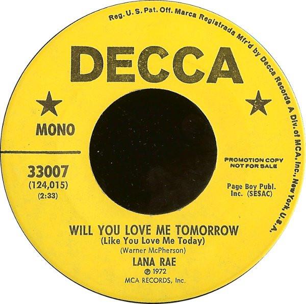 7inch Record LANA RAE - Will You Love Me Tomorrow (Like You 33007PROMO DECCA 1972 US Country/Folk Used