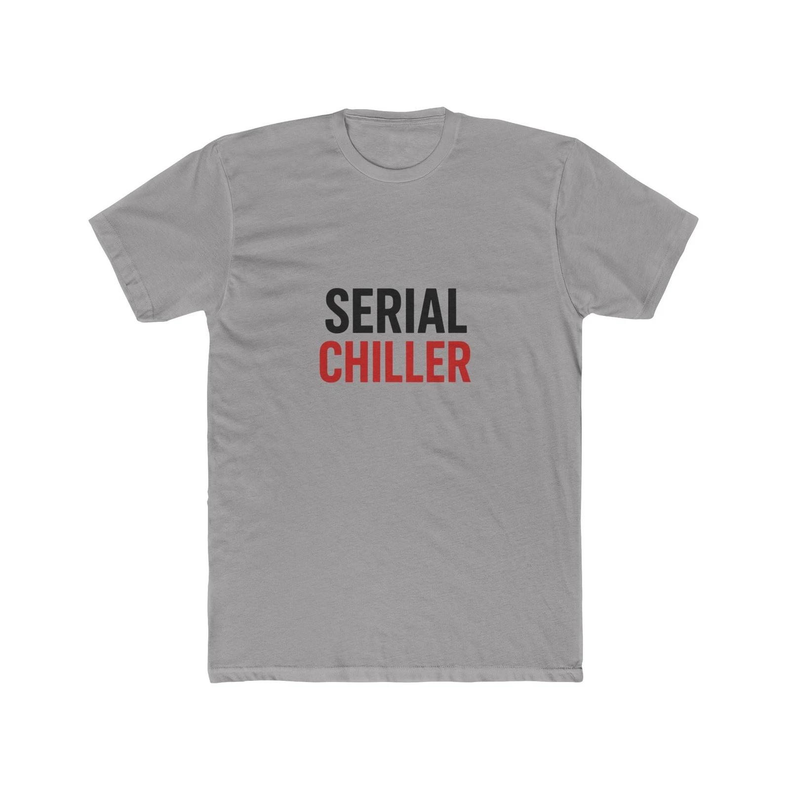 Serial Chiller Witty Pun Typography T-Shirt L